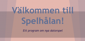 spelhålan