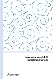 Kommentarmaterial till kursplanen i historia